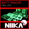 Matt Pincer - Final Exit - EP